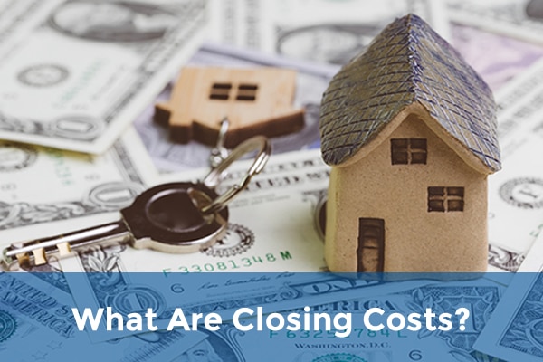 What Are Closing Costs?